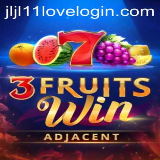 Discover the Excitement of 3FruitsWin: A Journey with Jljl11 Love Login